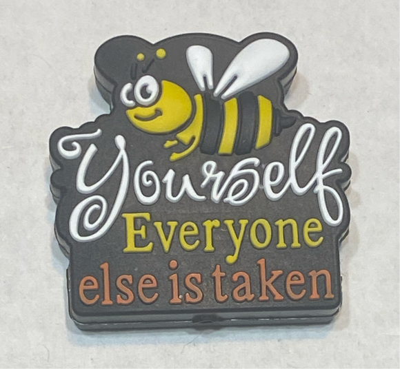 Bee Yourself Everyone Else is Taken