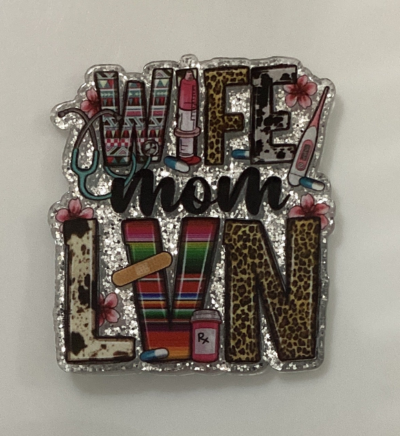 Wife Mom LVN Acrylic