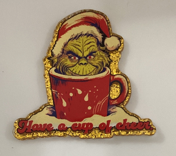 Have a Cup of Cheer Grinch Acrylic