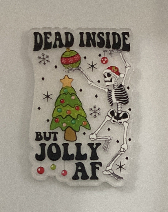 Dead Inside But Jolly AF Christmas Acrylic