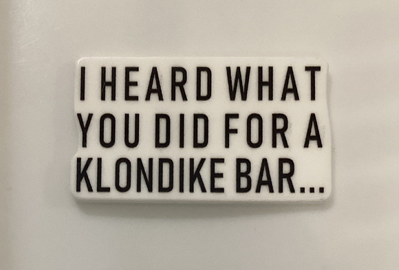 I Heard What You Did Acrylic