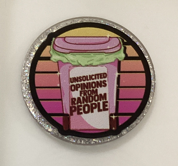 Unsolicited Opinions Acrylic