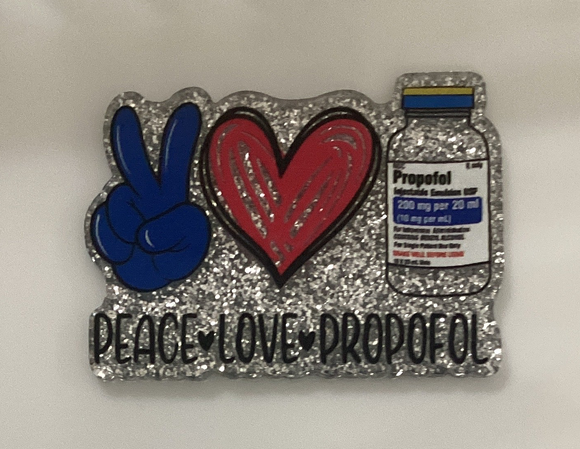 Peace Love Propofol Acrylic
