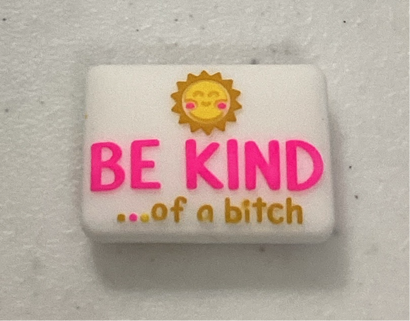 Be Kind… of a B