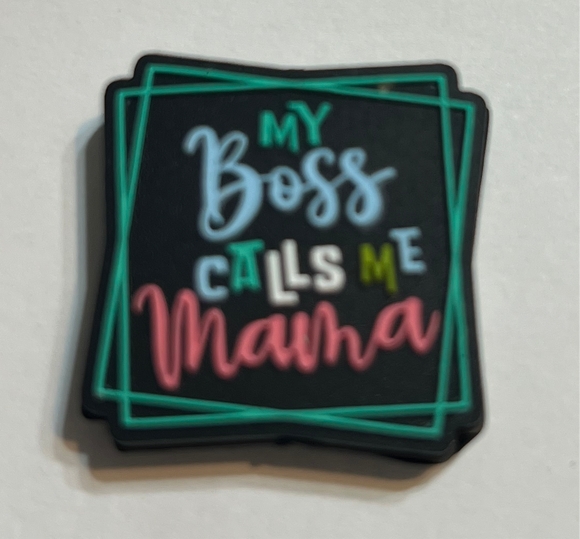 My Boss Calls Me Mama