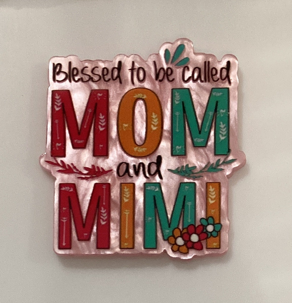 Blessed to be called Mom and Mimi Acrylic