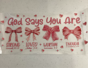 God Says You Are UVDTF CUP Wrap