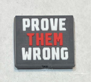 Prove Them Wrong